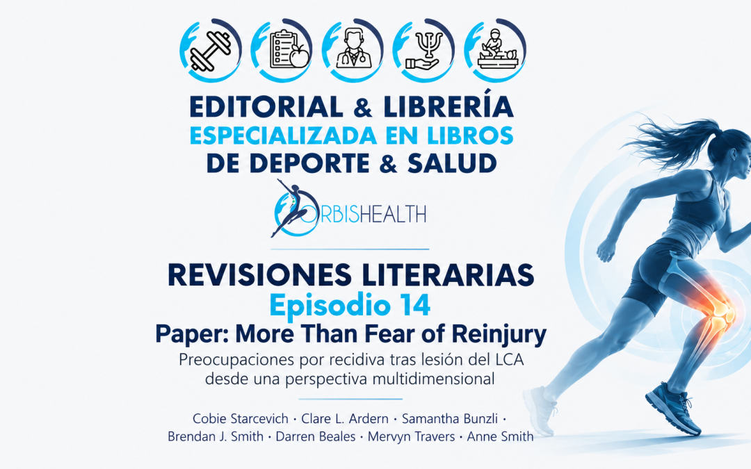 Revisiones Literarias. Episodio 14 • Paper: More Than Fear of Reinjury